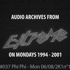 #037 Extreme On Mondays 06/08/2001 n°1