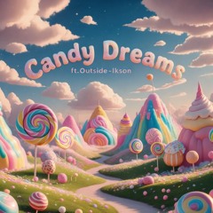 Candy Dreams ft.Outside - Ikson (Dhelick Remix)