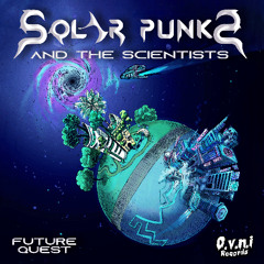 Solar Punks & The Scientists - EP OUT SOON !