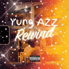 Yung AZZ - Rewind⏮️ (Official Audio)