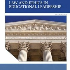 ) Law and Ethics in Educational Leadership: Law Ethics Educat Leader _2 (Allyn & Bacon Educatio