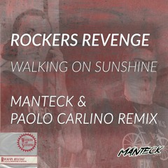Rockers Revenge - Walking On Sunshine (Manteck & Paolo Carlino Remix Edit)