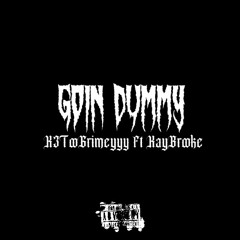 Goin Dummy Ft KayBrooke