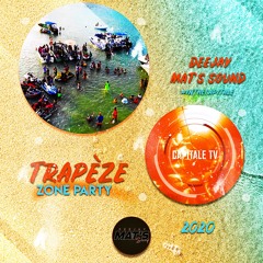 DEEJAY MAT'S SOUND - TRAPEZE ZONE PARTY - #INTHECAPITALE (2020)