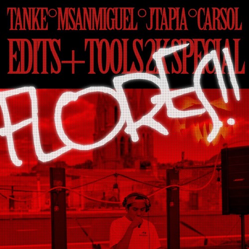 FLORES TOOLS + EDITS 2K SPECIAL