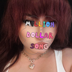 million dollar song (cover, original by velvetears)