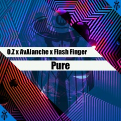 O.Z, AvAlanche, Flash Finger - Pure (Support from DJs From Mars)