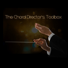 The Choral Director's Toolbox