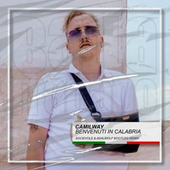 CamilWay - Benvenuti in Calabria (Socievole & Adalwolf Bootleg Remix) [BUY=FREE DOWNLOAD]