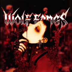 WOLF FANGS W/ WXNNERLXND (PROD. ARAGOTH)