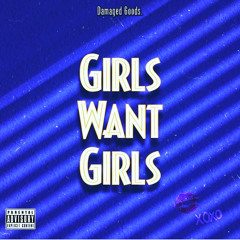 Girl Want Girls Freestyle