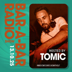 Bar-a-Bar Radio Show hosted by Tomic 13.10.2025