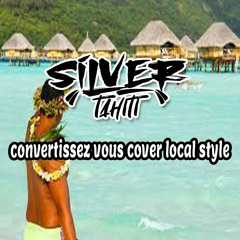 Convertissez Vous Cover Local Style Silver Tahiti