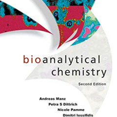 [Read] KINDLE 💘 Bioanalytical Chemistry (2Nd Edition) by  Andreas Manz,Petra S Dittr