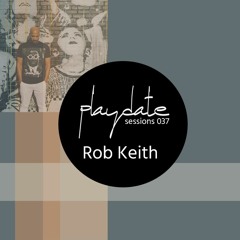 Rob Keith | Playdate Sessions 037