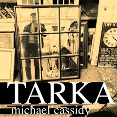 Michael Cassidy - Tarka