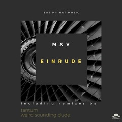 [EMH005]MXV - Einrude (Tantum Remix)
