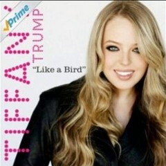 Tiffany Trump - Like A Bird (feat. Sprite & Logic)