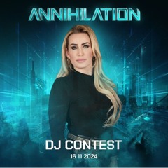 ANNIHILATION 2024 **DJ Contest | ** Miss M**