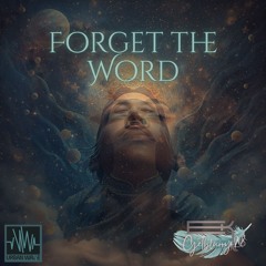 PREMIERE / Forget the Word / Release out. 05/12/25