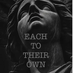 Each to their Own