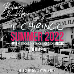 Il Chiringo Summer 2022 - Vol 4. by Pele Trix