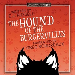 READ KINDLE 📙 The Hound of the Burgervilles: Quest Investigations, Book 2 by  E.J. R
