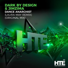Dark By Design & JimZima - Dance Anarchist (Short Mix) [HTE Recordings]