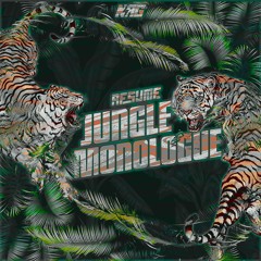 RESUME - JUNGLE MONOLOGUE (FREE DL)
