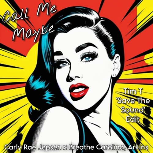 Call Me Maybe (Tim T 'Save The Sound' Edit) - Carly Rae Jepsen x Breathe Carolina, Arkins