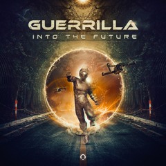 Guerrilla - Into The Future 🤖 OUT NOW 🤖 Nutek Records