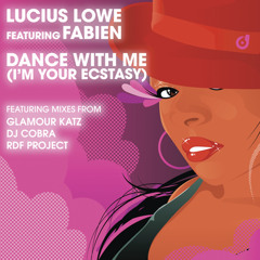 Dance With Me (I'm Your Ecstasy) [Glamour Katz Radio Edit]