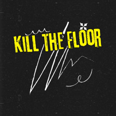 Kill the Floor