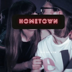 Elle Gee & Vin - Hometown