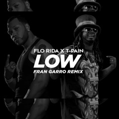 Flo Rida, T-Pain - LOW (Fran Garro Future Remix)