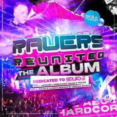 Ravers Reunited SQUAD-E Dedication Album (Ph@boi's Favourites)