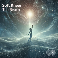 Soft Knees - The Reach