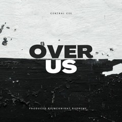 CENTRAL CEE - OVER US
