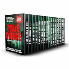 PDF Download True Crime Stories Anthology: 86 Terrifying Murder Cases For Your Night Time True