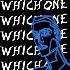 WHICH ONE (FREE DL)