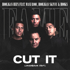 Hooligan Hefs feat. Masi Rooc, Hooligan Skinny and Hooks - F.A.M.E. (Cut It) (JAYSNBRWN Edit)