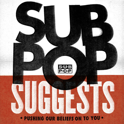 Sub Pop Suggests