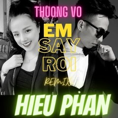 Thuong Vo - Em Say Roi - Hieu Phan Full