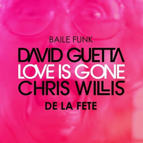 David Guetta – Love Is Gone (De La Fete Baile Funk Remix)