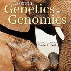 [READ] [KINDLE PDF EBOOK EPUB] Essential Genetics and Genomics by  Daniel L. Hartl 🖊️