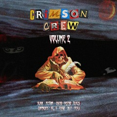 CRIMSON CREW - VOLUME 2 (Full Stream)