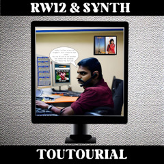 RW12 & S¥NTH - TOUTOURIAL