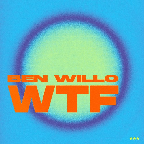 Ben Willo - WTF [Original Mix]