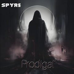 Spyre - Prodigal [Free Download]