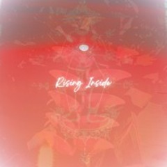 Rising Inside * 285Hz